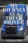 Image for My Journey as a Truck Driver: The First Year