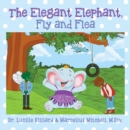 Image for Elegant Elephant, Fly and Flea