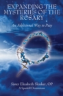 Image for Expanding the Mysteries of the Rosary: An Additional Way to Pray