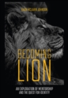 Image for Becoming Lion: An Exploration of Mentorship and the Quest for Identity