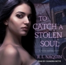 Image for To Catch a Stolen Soul