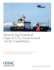 Image for Identifying Potential Gaps in U.S. Coast Guard Arctic Capabilities
