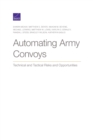 Image for Automating Army Convoys : Technical and Tactical Risks and Opportunities