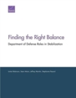 Image for Finding the Right Balance : Department of Defense Roles in Stabilization