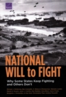 Image for National Will to Fight : Why Some States Keep Fighting and Others Don&#39;t