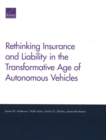 Image for Rethinking Insurance and Liability in the Transformative Age of Autonomous Vehicles