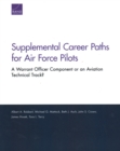 Image for Supplemental Career Paths for Air Force Pilots : A Warrant Officer Component or an Aviation Technical Track?