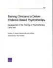 Image for Training Clinicians to Deliver Evidence-Based Psychotherapy : Development of the Training in Psychotherapy (TIP) Tool