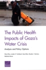 Image for The Public Health Impacts of Gaza&#39;s Water Crisis : Analysis and Policy Options