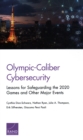 Image for Olympic-Caliber Cybersecurity : Lessons for Safeguarding the 2020 Games and Other Major Events