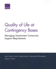 Image for Quality of Life at Contingency Bases : Managing Sustainment Community Support Requirements