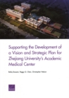 Image for Supporting the Development of a Vision and Strategic Plan for Zhejiang University&#39;s Academic Medical Center