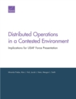 Image for Distributed Operations in a Contested Environment : Implications for USAF Force Presentation
