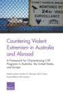 Image for Countering Violent Extremism in Australia and Abroad : A Framework for Characterising CVE Programs in Australia, the United States, and Europe