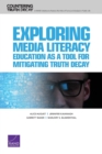 Image for Exploring Media Literacy Education as a Tool for Mitigating Truth Decay