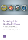 Image for Producing Joint Qualified Officers : Fy 2008 to Fy 2017 Trends