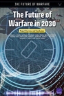 Image for The Future of Warfare in 2030