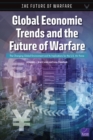 Image for Global Economic Trends and the Future of Warfare