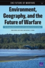 Image for Environment, Geography, and the Future of Warfare