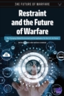 Image for Restraint and the Future of Warfare : The Changing Global Environment and Its Implications for the U.S. Air Force