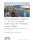 Image for Rebuilding Surface, Maritime, and Air Transportation in Puerto Rico After Hurricanes Irma and Maria