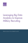 Image for Leveraging Big Data Analytics to Improve Military Recruiting
