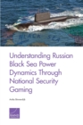 Image for Understanding Russian Black Sea Power Dynamics Through National Security Gaming