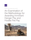 Image for An Examination of the Methodology for Awarding Imminent Danger Pay and Hostile Fire Pay