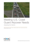 Image for Meeting U.S. Coast Guard Airpower Needs : Assessing the Options