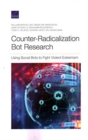 Image for Counter-Radicalization Bot Research : Using Social Bots to Fight Violent Extremism