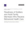 Image for Readiness of Soldiers and Adult Family Members Who Receive Behavioral Health Care : Identifying Promising Outcome Metrics
