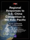 Image for Regional Responses to U.S.-China Competition in the Indo-Pacific : Study Overview and Conclusions