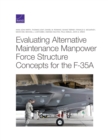 Image for Evaluating Alternative Maintenance Manpower Force Structure Concepts for the F-35A