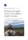 Image for Behavioral Health Care in the Military Health System : Access and Quality for Remote Service Members