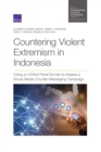 Image for Countering Violent Extremism in Indonesia : Using an Online Panel Survey to Assess a Social Media Counter-Messaging Campaign