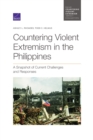 Image for Countering Violent Extremism in the Philippines : A Snapshot of Current Challenges and Responses