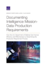 Image for Documenting Intelligence Mission-Data Production Requirements : Documenting Intelligence Mission-Data Production Requirements