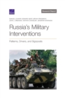 Image for Russia&#39;s Military Interventions : Patterns, Drivers, and Signposts