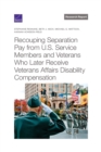 Image for Recouping Separation Pay from U.S. Service Members and Veterans Who Later Receive Veterans Affairs Disability Compensation