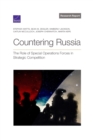 Image for Countering Russia : The Role of Special Operations Forces in Strategic Competition