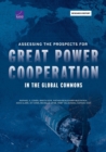 Image for Assessing the Prospects for Great Power Cooperation in the Global Commons