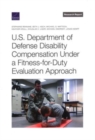 Image for U.S. Department of Defense Disability Compensation Under a Fitness-For-Duty Evaluation Approach