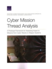 Image for Cyber Mission Thread Analysis : A Prototype Framework for Assessing Impact to Missions from Cyber Attacks to Weapon Systems