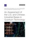 Image for An Assessment of the U.S. and Chinese Industrial Bases in Quantum Technology