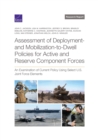 Image for Assessment of Deployment- And Mobilization-To-Dwell Policies for Active and Reserve Component Forces : An Examination of Current Policy Using Select U.S. Joint Force Elements
