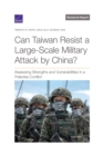 Image for Can Taiwan Resist a Large-Scale Military Attack by China?