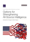 Image for Options for Strengthening All-Source Intelligence : Substantive Change Is Within Reach