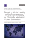 Image for Mapping White Identity Terrorism and Racially or Ethnically Motivated Violent Extremism : A Social Network Analysis of Online Activity