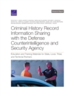 Image for Criminal History Record Information Sharing with the Defense Counterintelligence and Security Agency : Education and Training Materials for State, Local, Tribal, and Territorial Partners