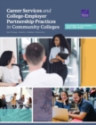 Image for Career Services and College-Employer Partnership Practices in Community Colleges
